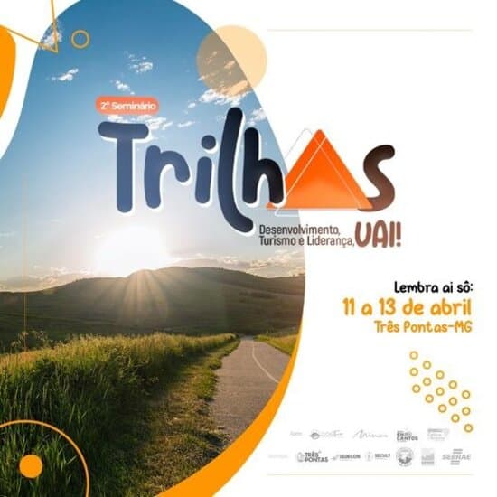 SEGUNDO SEMINÁRIO TRILHAS ABORDARÁ QUESTÕES FUNDAMENTAIS PARA O TURISMO EM TRÊS PONTAS